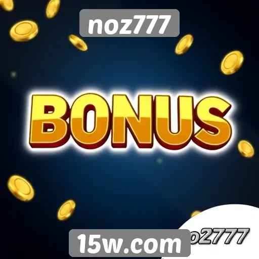 Vantagens dos bônus oferecidos pelo noz777